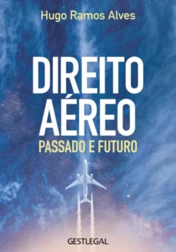 Direito Aéreo - Passado e Futuro