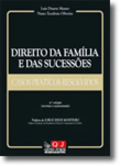Direito da Família e das Sucessões - Casos Práticos Resolvidos
