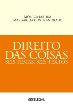 Direito das Coisas - Seis Temas, Seis Textos
