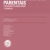 Direito das Responsabilidades Parentais – Estudos de Igualdade e Família