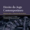 Direito do Jogo Contemporâneo - Reflexões sobre o "Admirável Mundo Novo"