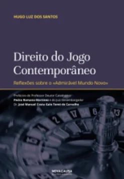 Direito do Jogo Contemporâneo - Reflexões sobre o "Admirável Mundo Novo"