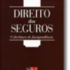 Direito dos Seguros - Colectânea de Jurisprudência
