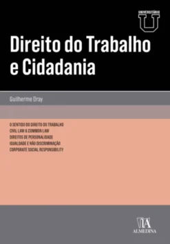 Direito do Trabalho e Cidadania - O Sentido do Direito do Trabalho