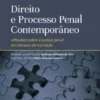 Direito e Processo Penal Contemporâneo