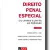 Direito Penal Especial - Os Crimes Contra as Pessoas