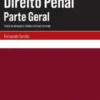 Direito Penal – Parte Geral - Teoria da Infração e Formas Especiais do Crime