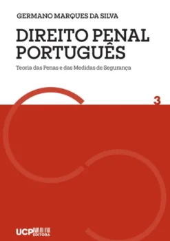 Direito Penal Português -Teoria das Penas e das Medidas de Segurança