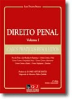 Direito Penal - Volume I - Casos Práticos Resolvidos
