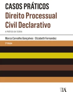 Direito Processual Civil Declarativo - A Prática da Teoria - 2ª Edição