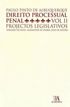 Direito Processual Penal, Volume II - Projectos Legislativos
