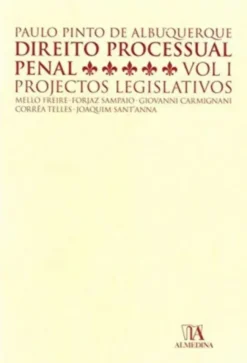 Direito Processual Penal, Volume I - Projectos Legislativos