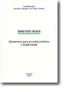Direitos Reais - Elementos para as aulas prácticas - I. Publicidade