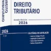Direito Tributário 2026 - Coletânea de Legislação - Anotado e Remissivo