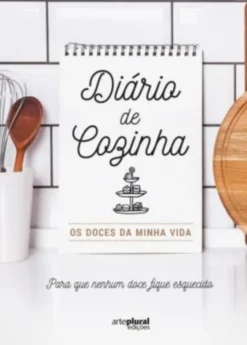 Diário de Cozinha - Os Doces da Minha Vida