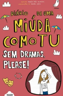 Diário de Uma Miúda Como Tu - Sem Dramas, Please!