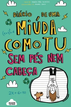 Diário de Uma Miúda como Tu - Sem Pés nem Cabeça