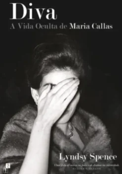 Diva - A Vida Oculta de Maria Callas