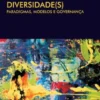Diversidade(s) - Paradigmas, Modelos e Governança