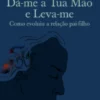 Dá-me a Tua Mão e Leva-me