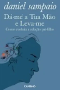Dá-me a Tua Mão e Leva-me