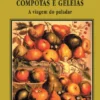 Doces de Frutos Compotas e Geleias