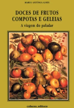 Doces de Frutos Compotas e Geleias