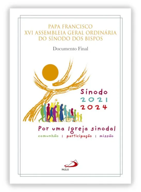 Documento final do Sínodo dos Bispos - Por uma Igreja Sinodal Comunhão | Participação | Missão