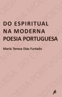 Do Espiritual na Moderna Poesia Portuguesa