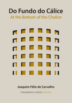 Do Fundo do Cálice / At The Bottom of the Chalice