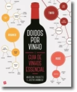Doidos por Vinho. guia de vinhos essencial