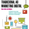 Do Marketing Tradicional ao Marketing Digital