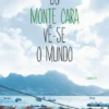 Do Monte Cara Vê-se o Mundo