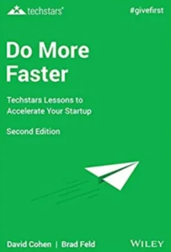 Do More Faster: Techstars Lessons to Accelerate Your Startup