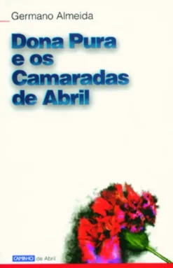 Dona Pura e os Camaradas de Abril