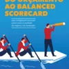 Do Orçamento ao Balanced Scorecard - A evolução para o crescimento dos resultados
