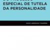 Do Processo Especial de Tutela da Personalidade