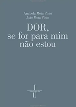 Dor, Se For para Mim Não Estou