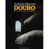 Douro - Rio, Gente e Vinho