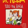 Dr. Nada - Tudo Pela Teresa