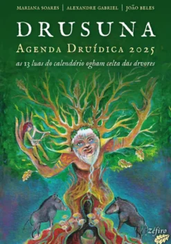 Drusuna - Agenda Druídica 2025 - As 13 Luas do Calendário Ogham Celta das Árvores