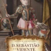 D. Sebastião e o Vidente