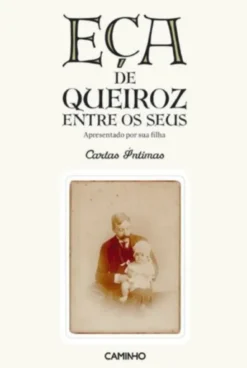 Eça de Queiroz Entre os Seus