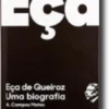 Eça de Queiroz - Uma Biografia