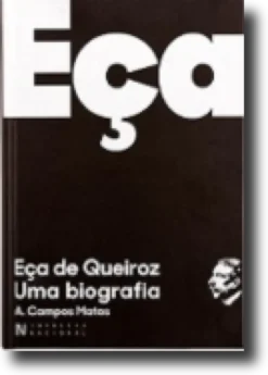 Eça de Queiroz - Uma Biografia