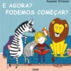 E Agora? Podemos Começar?