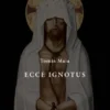 Ecce Ignotus - Frente a Ecce Homo
