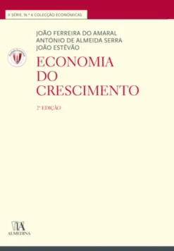 Economia do Crescimento (N.º 6 da Coleção)