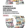 Economia e Concentração dos Media