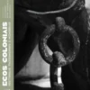 Ecos Coloniais